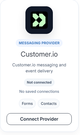 Customer.io provider card: Messaging Provider, Forms and Contacts support
