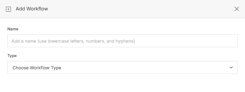 Add Workflow: Name and Type